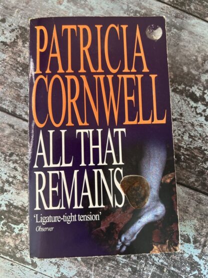An image of a book by Patricia Cornwell - All That Remains