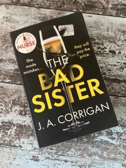 An image of a book by J A Corrigan - The Bad Sister