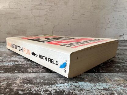 An image of a book by Ruth Field - Run Fat Bitch Run