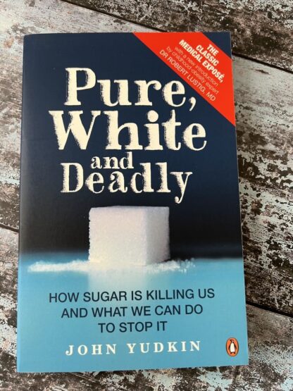An image of a book by John Yudkin - Pure, White and Deadly