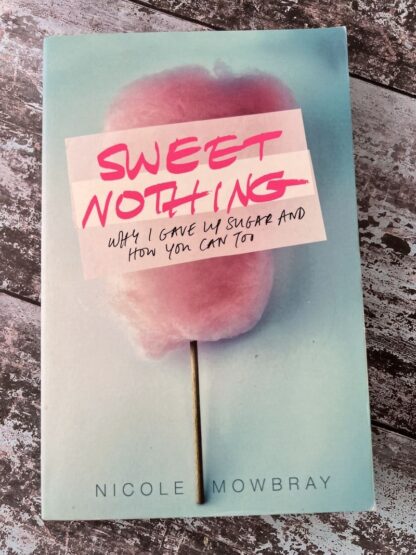 An image of a book by Nicole Mowbray - Sweet Nothing