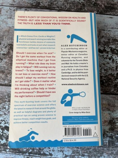 An image of a book by Alex Hutchinson - Which comes first, Cardio or Weights?