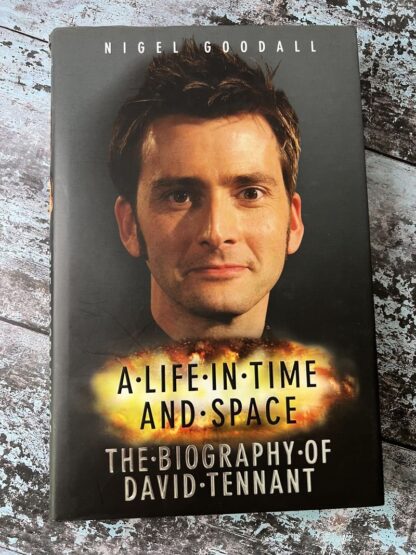 An image of a book by Nigel Goodall - A Life in Time and Space, the biography of David Tennant