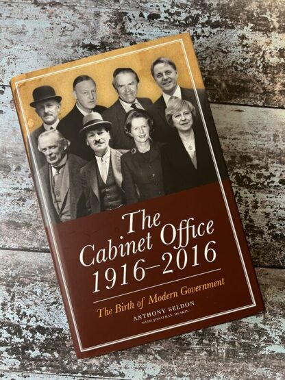 An image of a book by Anthony Weldon - The Cabinet Office 1916 - 2016
