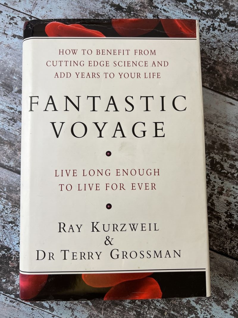 An image of a book by Ray Kurzweil and Dr Terry Grossman - Fantastic Voyage