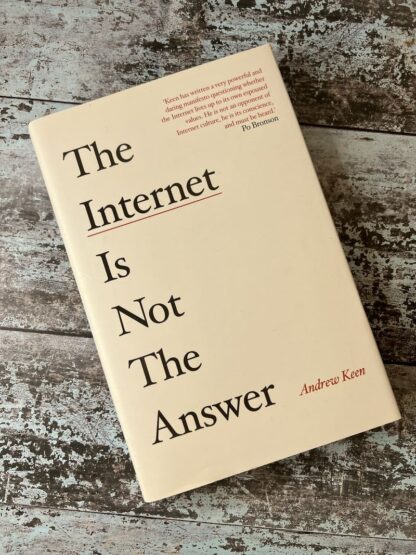 An image of a book by Andrew Keen - The Internet is not the answer