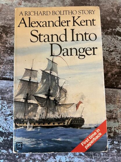 An image of a book by Alexander Kent - Stand Into Danger