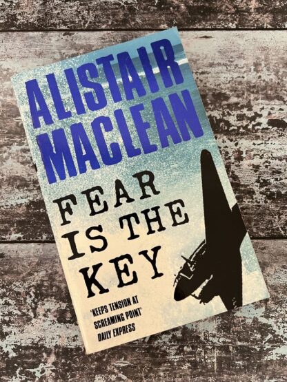 An image of a book by Alistair Maclean - Fear is the Key