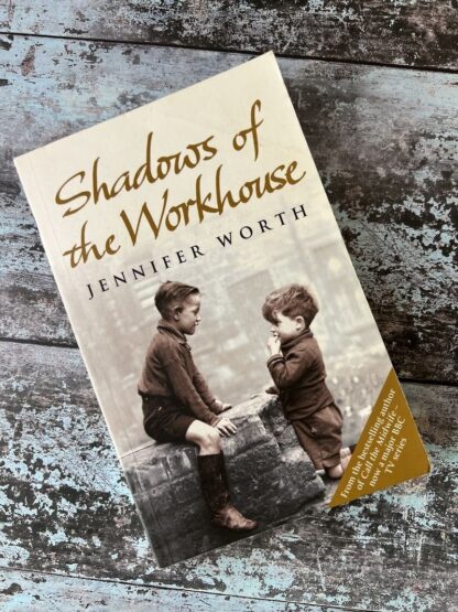 An image of a book by Jennifer Worth - Shadows of the Wrokhouse