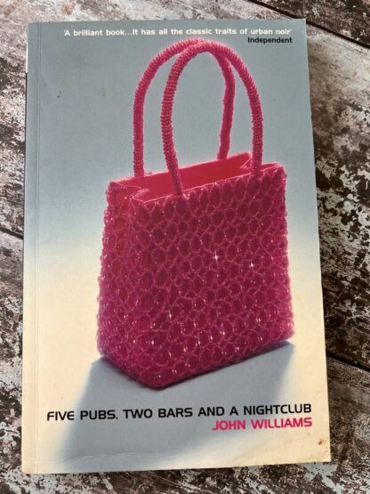 An image of a book by John Williams - Five pubs, two bars and a nightclub