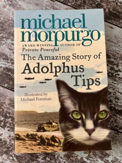 An image of a book by Michael Morpurgo - The Amazing Story of Adolphus Tips