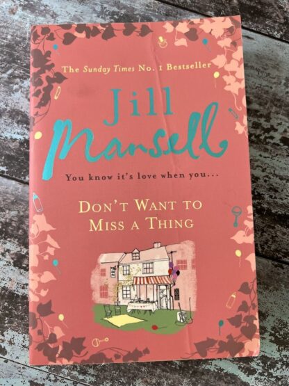 An image of a book by Jill Mansell - Don't want to miss a thing