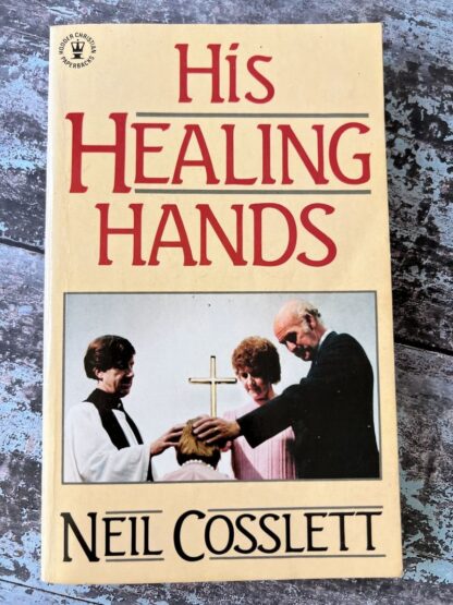 An image of a book by Neil Coselett - His healing hands