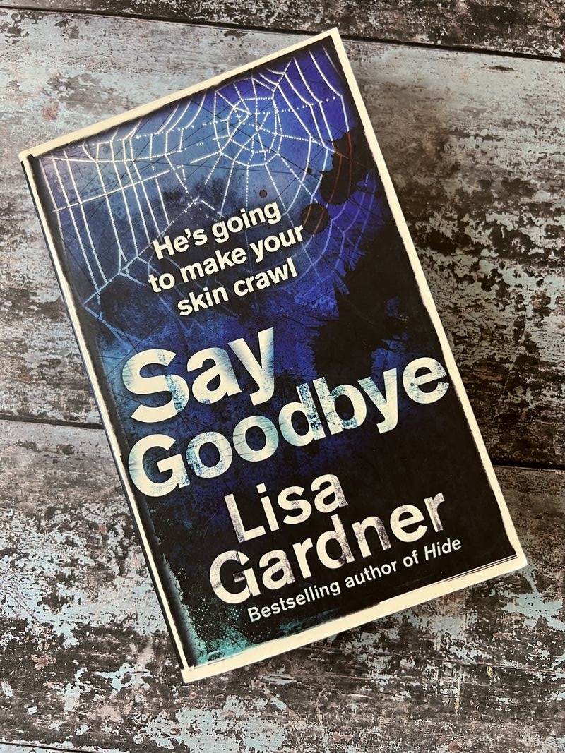 An image of a book by Lisa Gardner - Say Goodbye