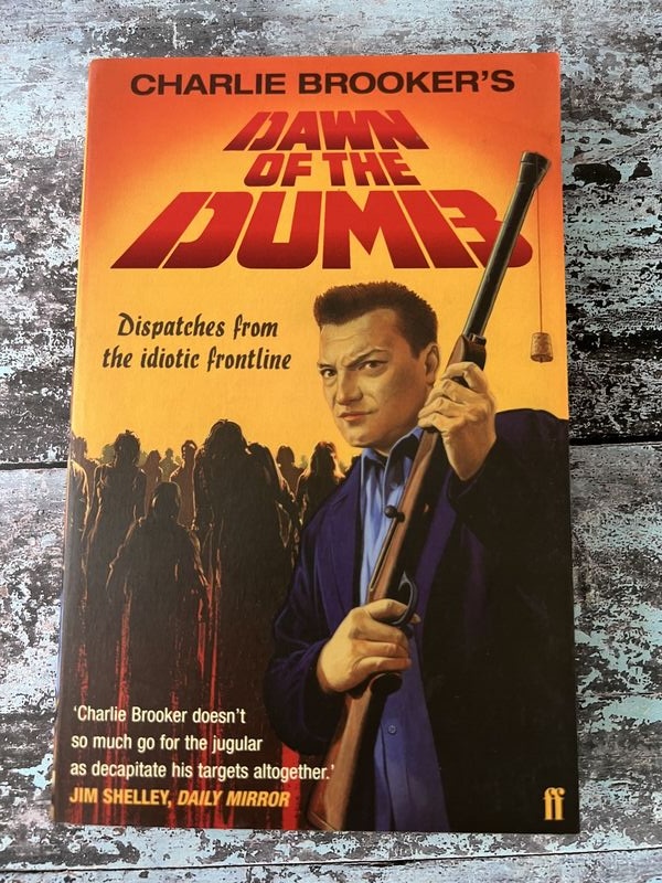 An image of a book by Charlie Brooker - Dawn of the Dumb