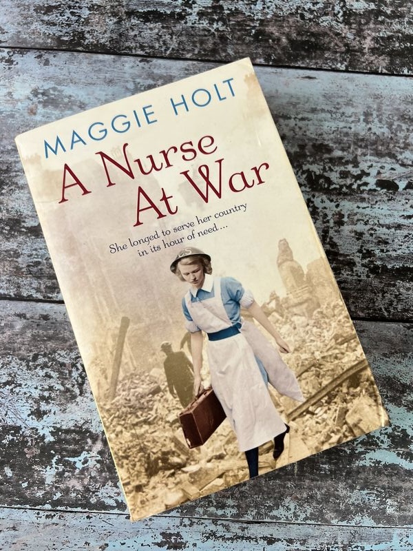 An image of a book by Maggie Holt - A Nurse at War
