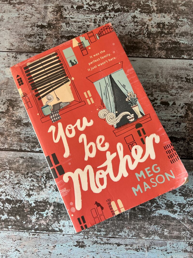 An image of a book by Meg Mason - You be Mother