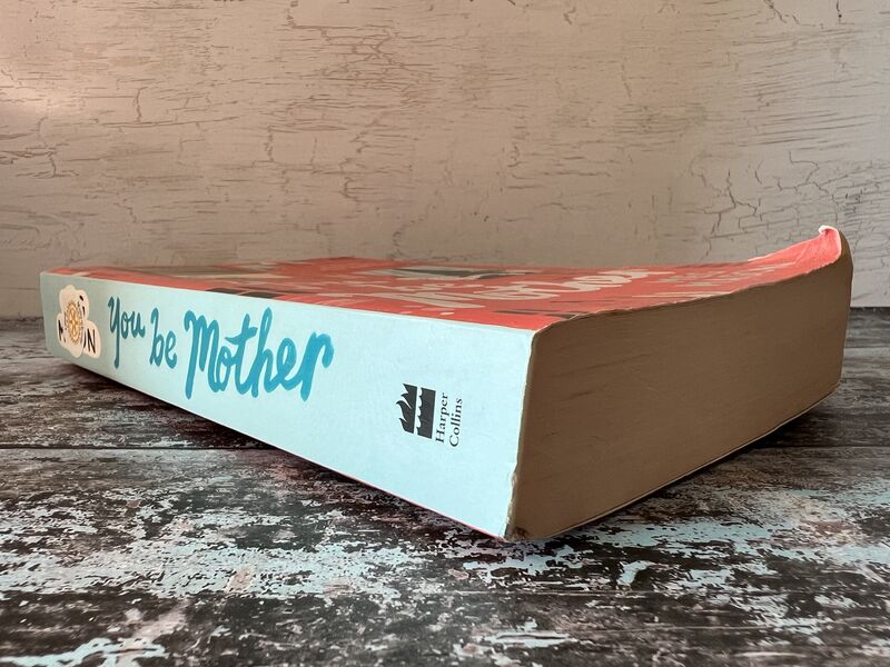 An image of a book by Meg Mason - You be Mother