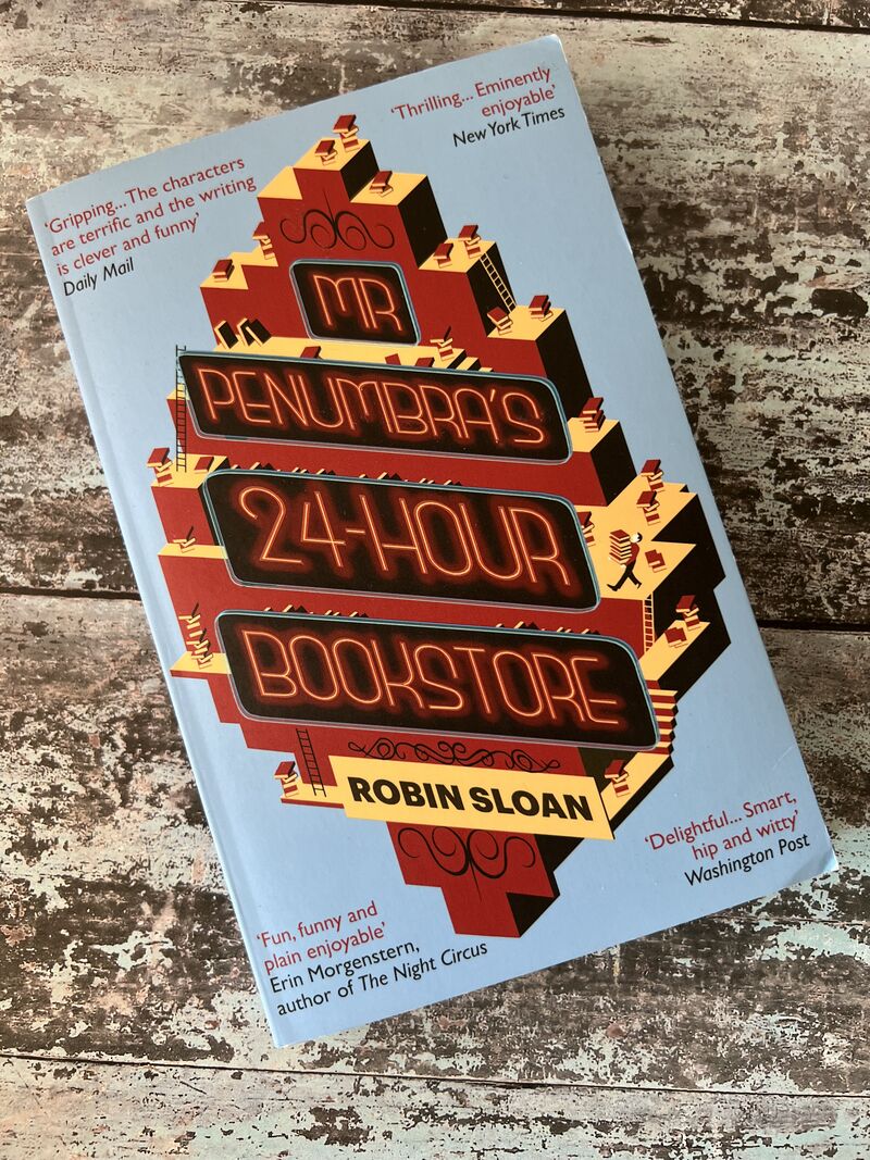 An image of a book by Robin Sloan - Mr Penumbra's 24 Hour Bookstore