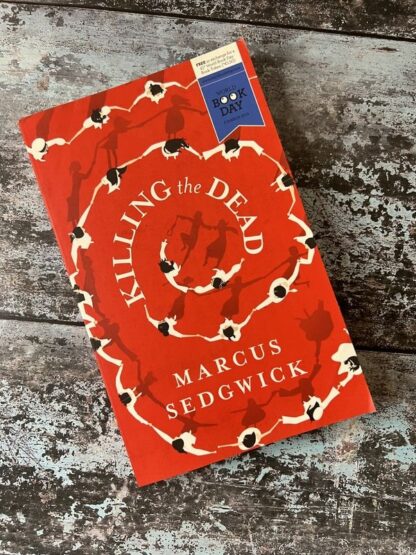 An image of a book by Marcus Sedgwick - Killing the Dead