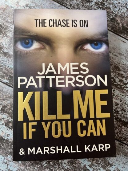 An image of a book by James Patterson - Kill me if you can