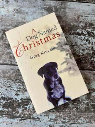 An image of a book by Greg Kincaid - A Dog named Christmas