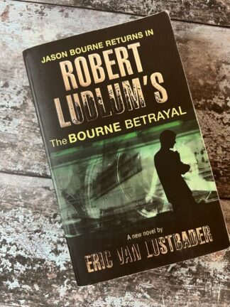 An image of a book by Eric Van Lustbader - The Bourne Betrayal