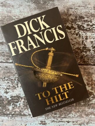 An image of a book by Dick Francis - To The Hilt