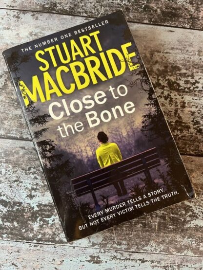 An image of a book by Stuart Macbride - Close to the Bone