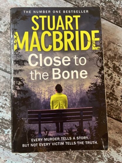 An image of a book by Stuart Macbride - Close to the Bone