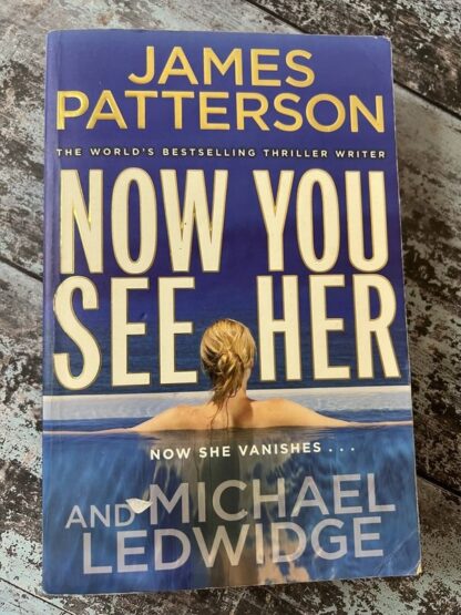 An image of a book by James Patterson - Now You See Her