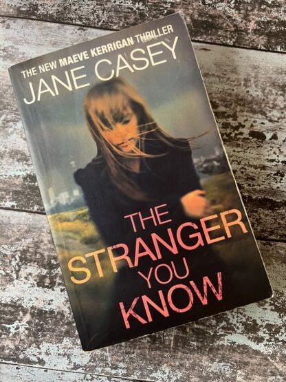An image of a book by Jane Casey - The Stranger You Know