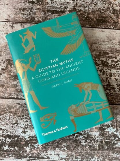 An image of a book by Garry J Shaw - the Egyptian Myths: A Guide to the Ancient Gods and Legends