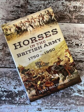 An image of a book by Janet MacDonald - Horses in the British Army 1750 to 1950.