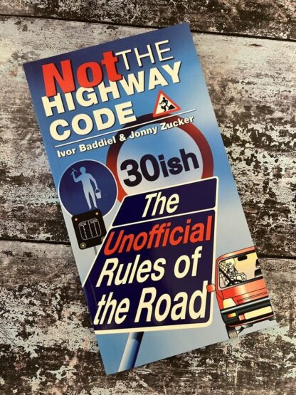 An image of a book by Ivor Baddiel and Jonny Zucker - Not the Highway Code