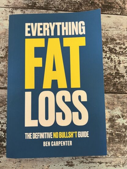 An image of a book by Ben Carpenter - Everything Fat Loss