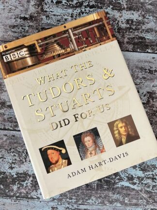 An image of the book by Adam Hart-Davis - What the Tudors and Stuarts did for us