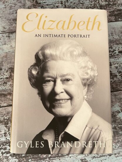 An image of the book by Gyles Brandreth - Elizabeth an Intimate Portrait