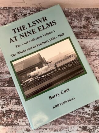 An image of the book by Barry Curl - The LSWR at Nine Elms
