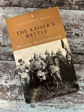 An image of the book by Martin Middlebrook - The Kaiser's Battle