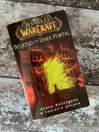 An image of a book by Aaron Rosenberg and Christie Golden - World of Warcraft: Beyond the Dark Portal