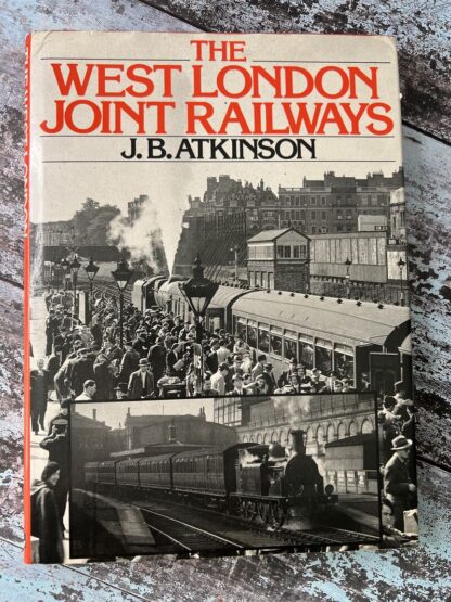 An image of a book by J B Atkinson - The West London Joint Railways