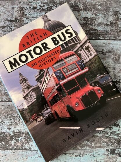 An image of a book by Gavin Booth - The British Motor Bus An Illustrated History