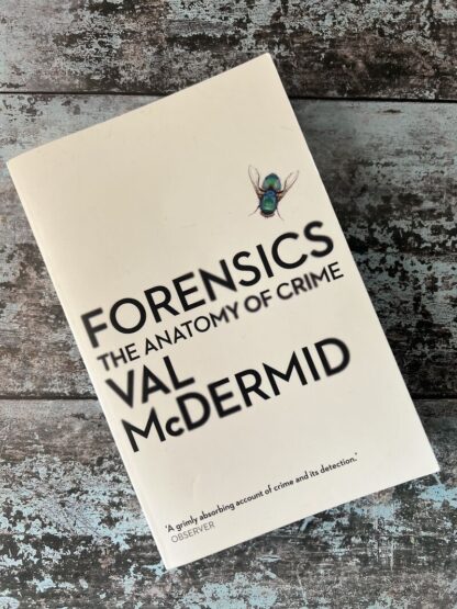 Foresnsics The Anatomy of Crime by Val McDermid
