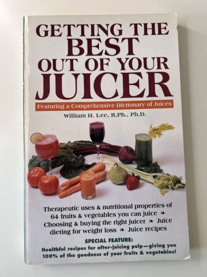 An image of the book Getting the Best out of your Juicer by William H Lee