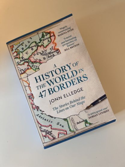An image of the book A History of the World in 47 Borders by Jonn Elledge