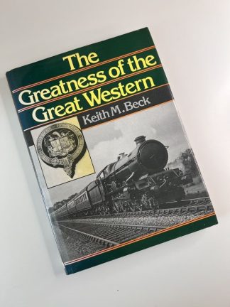 An image of the book The Greatness of the Great Western by Keith M Beck