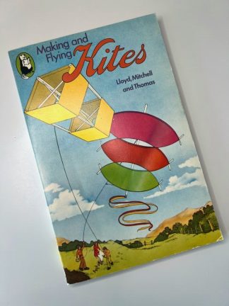 An image of the book Making and Flying Kites by Lloyd, Mitchell and Thomas