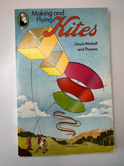 An image of the book Making and Flying Kites by Lloyd, Mitchell and Thomas