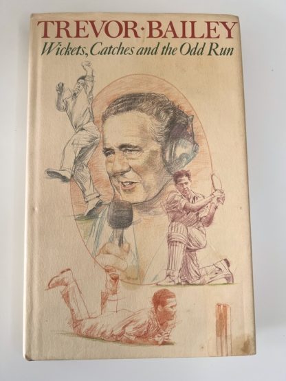 An image of the book Wickets, Catches and the Odd Run by Trevor Bailey
